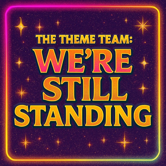 1/29/26 The Theme Team Presents We’re Still Standing!!! - Picture 1 of 3